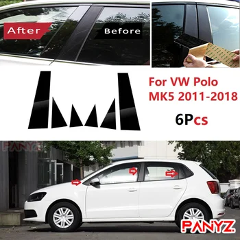 6ШТ полированных стоек стойки подходят для VW Polo MK5 2011-2018 накладка на окно наклейка на колонну BC