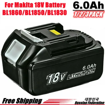 1-3 Упаковки Аккумуляторной батареи BL1860 18V 6000mAh Rechargealbe для Makita 18V BL1830B BL1860B BL1840B BL1815 LXT-400 18650 Makita 18v Battery